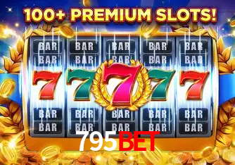 Descubra o Mundo do Cassino Online com 795bet